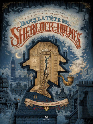 Dans la tête de Sherlock Holmes Tome 1 : L'affaire du ticket scandaleux 1/2