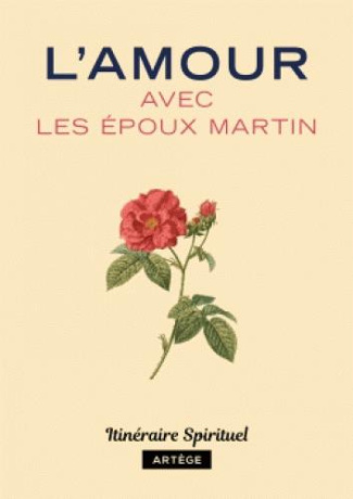 L'amour avec Louis et Zélie Martin