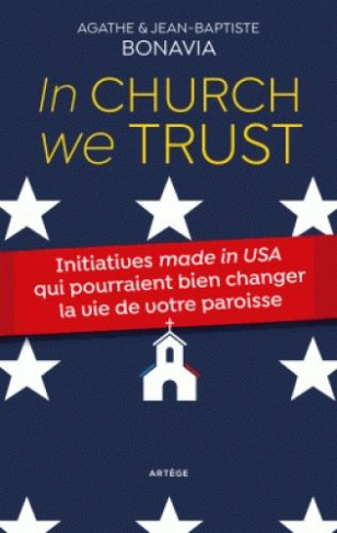 In church we trust. Initiatives made in USA qui pourraient bien changer la vie de votre paroisse