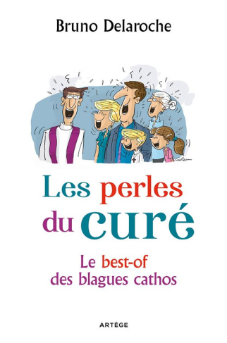 Les perles du curé. Le best-of des blagues cathos