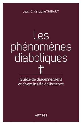 Libère-nous du mal. Guide de discernement et chemins de délivrance des phénomènes diaboliques