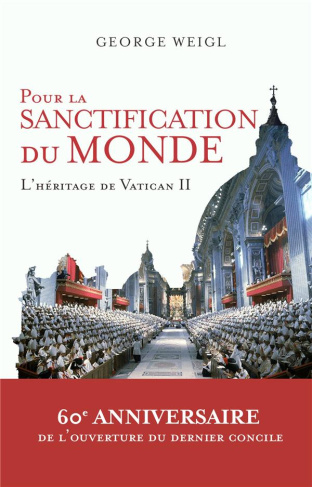 Pour la sanctification du monde. L'héritage de Vatican II