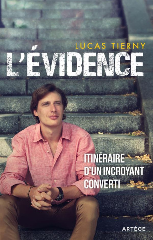 L'évidence. Itinéraire d'un incroyant converti