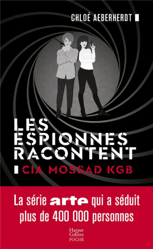 Les espionnes racontent. CIA, Mossad, KGB