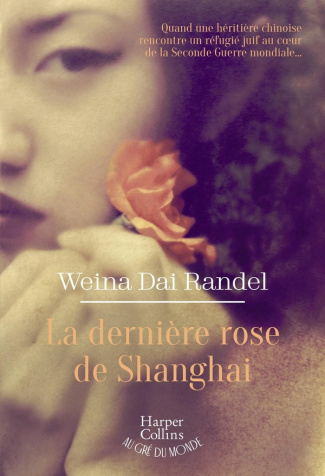 LA DERNIERE ROSE DE SHANGHAI