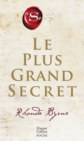 Le plus grand secret. Sur le chemin du bonheur éternel