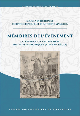Mémoires de l'événement. Constructions littéraires des faits historiques (XIXe-XXIe siècle)