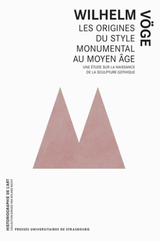 Les origines du style monumental au Moyen Age. Une étude sur la naissance de la sculpture gothique