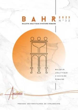 Bulletin analytique d'histoire romaine N° 32/2023