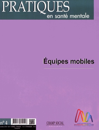 Pratiques en santé mentale N° 4, novembre 2016 : Equipes mobiles