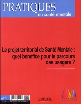 Pratiques en santé mentale N° 1, février 2018 : Le projet territorial de santé mentale : quel bénéfi