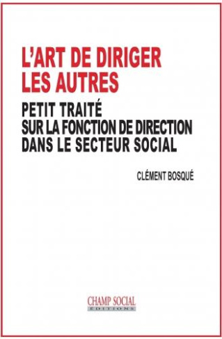 Petit traité sur la fonction de direction dans le secteur social