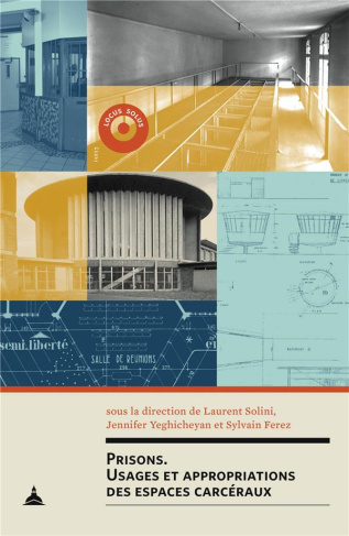 Prisons : usages et appropriations des espaces carcéraux alerte