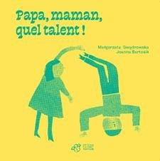 Papa, maman, quel talent !