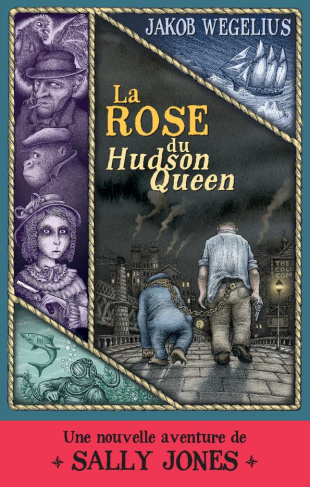 La rose du Hudson Queen. Une nouvelle aventure de Sally Jones