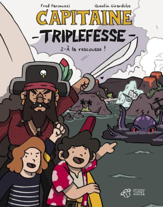 Capitaine Triplefesse Tome 2 : A la rescousse !