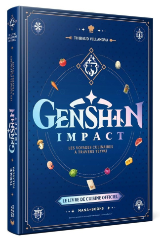Le livre de cuisine officiel Genshin Impact. Les voyages culinaires à travers Teyvat