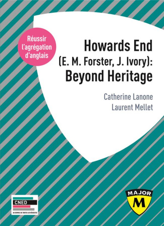 Agrégation anglais. Howards End (E. M. Forster, J. Ivory) : Beyond Heritage. Edition 2021