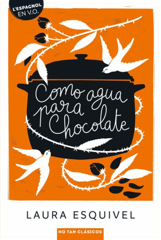 Como agua para chocolate. Textes en français et en espagnol