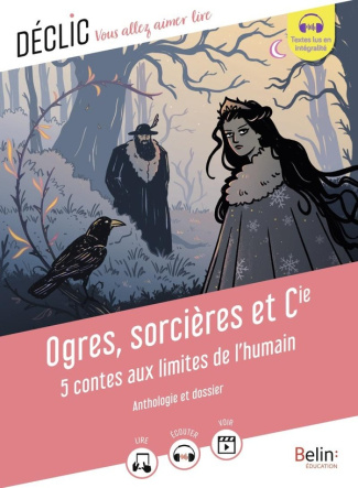 Ogres, sorcières et Cie. 5 contes aux limites de l'humain