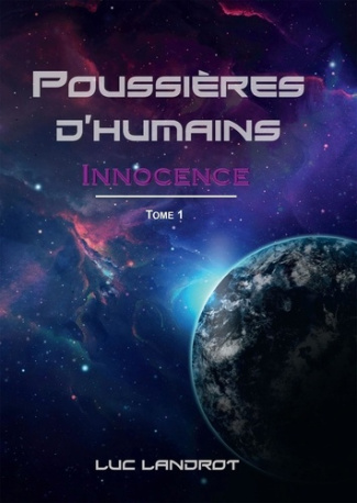Poussières d'humains Tome 1 : Innocence