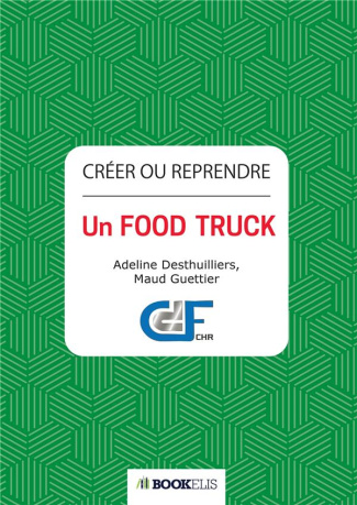 Créer ou reprendre un Food Truck