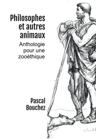 Philosophes et autres animaux. Anthologie pour une zooéthique