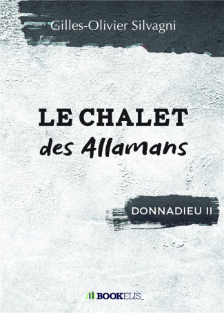 Le chalet des Allamans. Donnadieu II