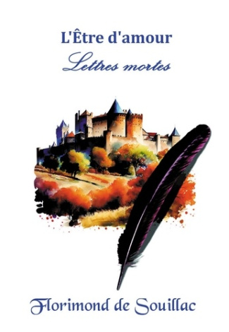 L'Etre d'amour, lettres mortes