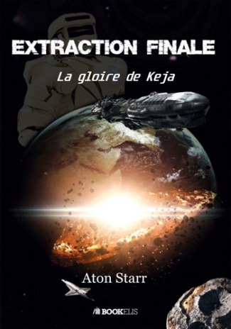 Extraction finale. La gloire de Keja
