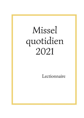 Missel quotidien. Lectionnaire, Edition 2021