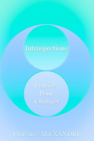 Introspections. Pensées pour changer