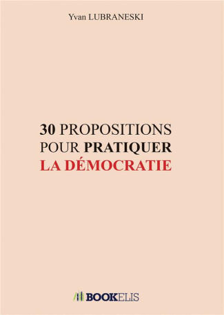 30 propositions pour pratiquer la démocratie