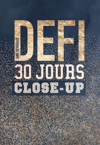 Défi 30 jours close-Up