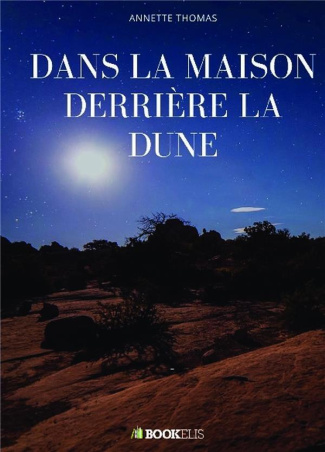 LA MAISON DERRIERE LA DUNE