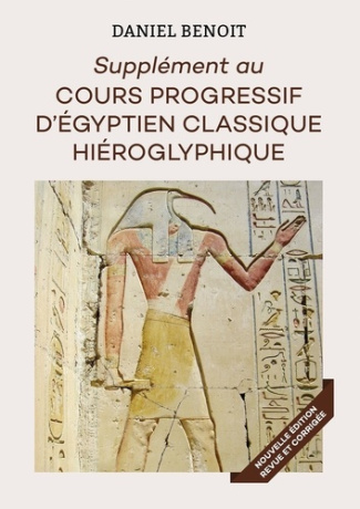 Supplément au Cours Progressif d'Egyptien Hiéroglyphique. Edition revue et corrigée
