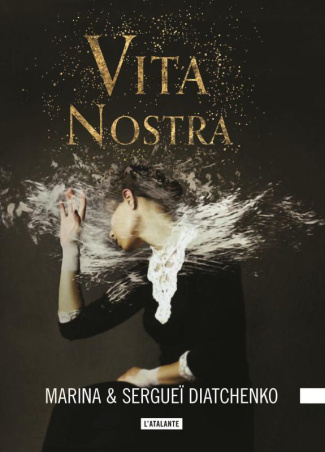 Les métamorphoses Tome 1 : Vita Nostra