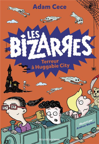 Les Bizarres Tome 2 : Terreur à Huggabie City
