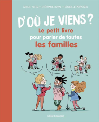 D'où je viens ? Le petit livre pour parler de toutes les familles