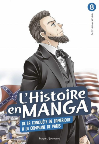 L'histoire en manga. Tome 8 : De la conquête de l'Amérique à la Commune de Paris