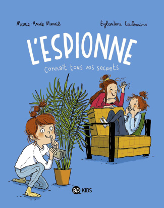 L'Espionne Tome 1 : Connaît tous vos secrets