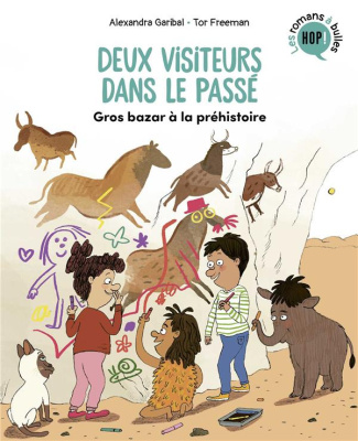 Deux visiteurs dans le passé Tome 2 : Gros bazar à la préhistoire