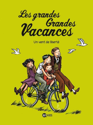 Les grandes Grandes Vacances Tome 5 : Un vent de liberté