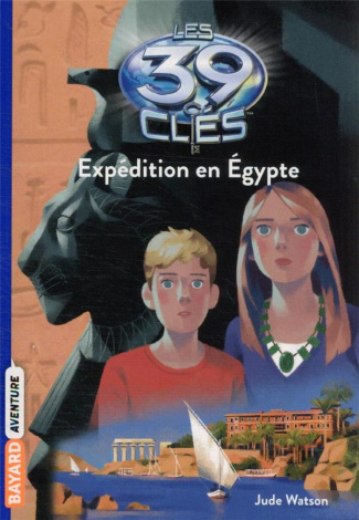 Les 39 clés Tome 4 : Expédition en Egypte