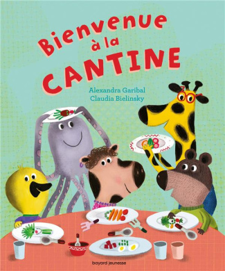 A demain, les copains ! : Bienvenue à la cantine