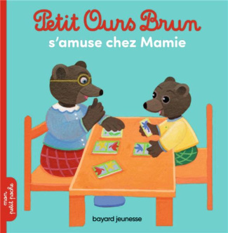 Petit Ours Brun : Petit Ours Brun s'amuse chez mamie