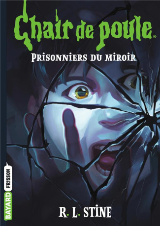 Chair de poule Tome 4 : Prisonniers du miroir