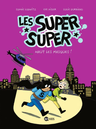 Les Super Super Tome 2 : Haut les masques !