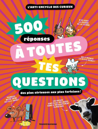 500 réponses à toutes tes questions, des plus sérieuse aux plus farfelues ! L'anti-ancyclo des curie