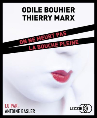 On ne meurt pas la bouche pleine. 1 CD audio MP3